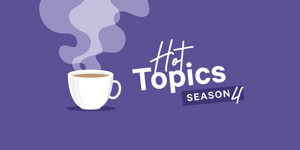 Hot Topics Season 4