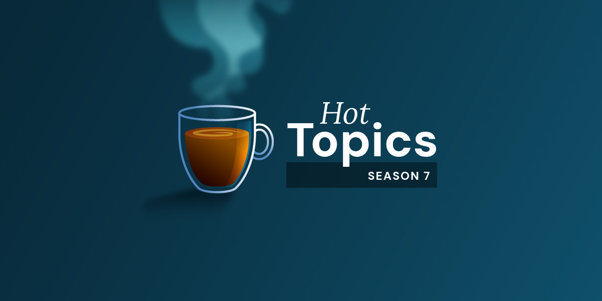 Hot Topics Episode 68: Have a Kinder Inner Voice
